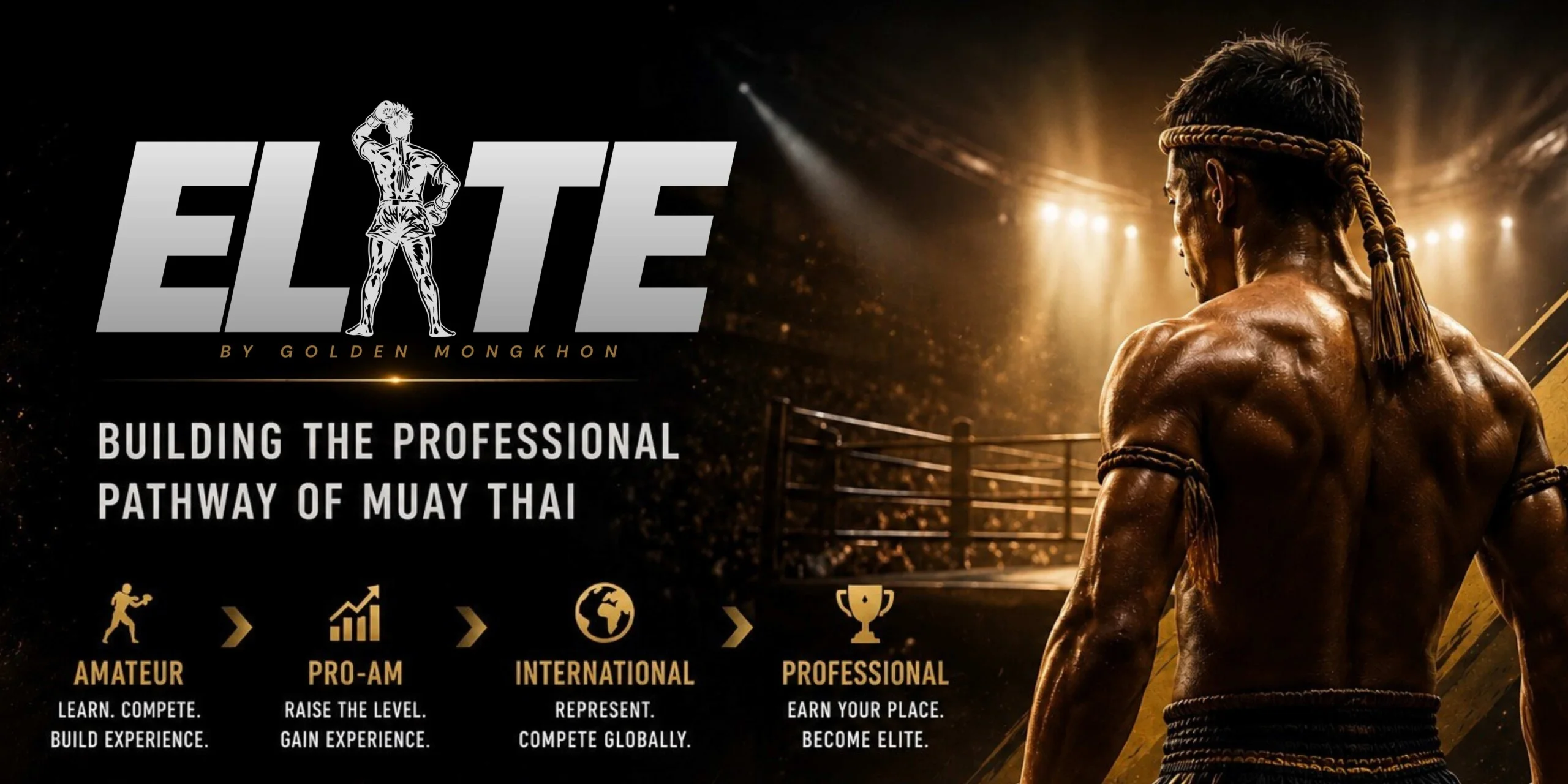 ELITE by Golden Mongkhon: A Professional Muay Thai Career Pathway for Athletes